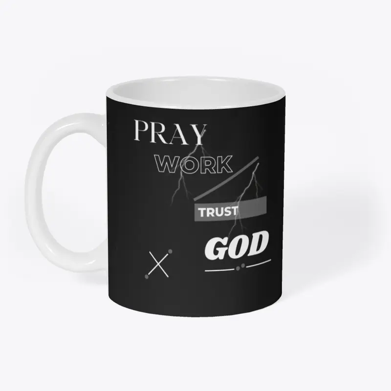 Pray work trust god Design