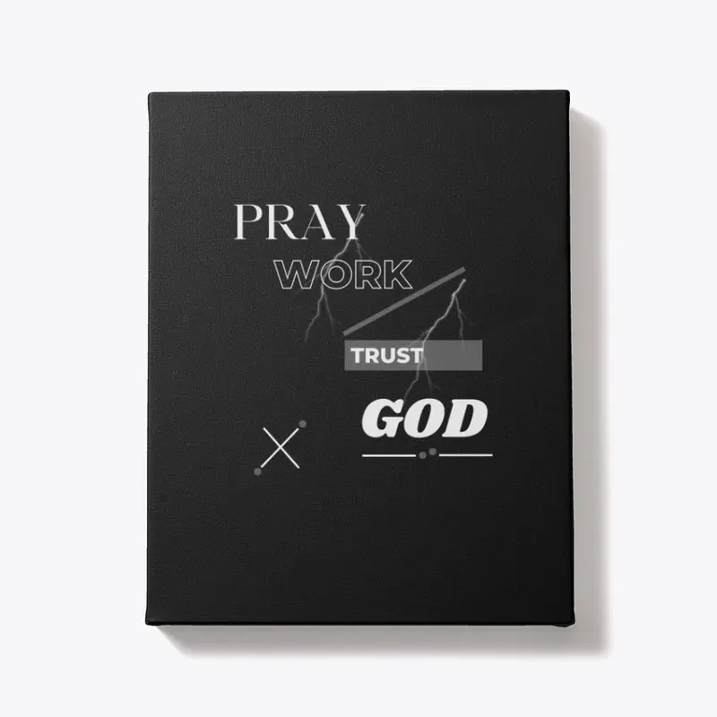 Pray work trust god Design