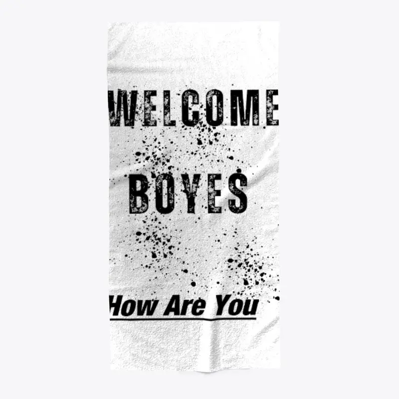 Welcome boyes Design