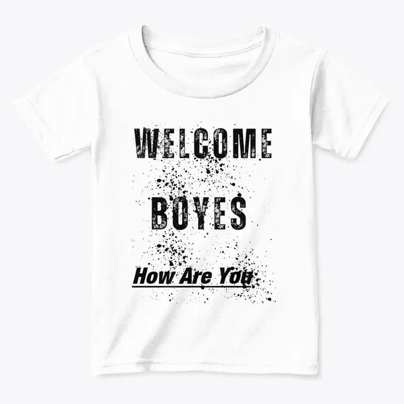 Welcome boyes Design