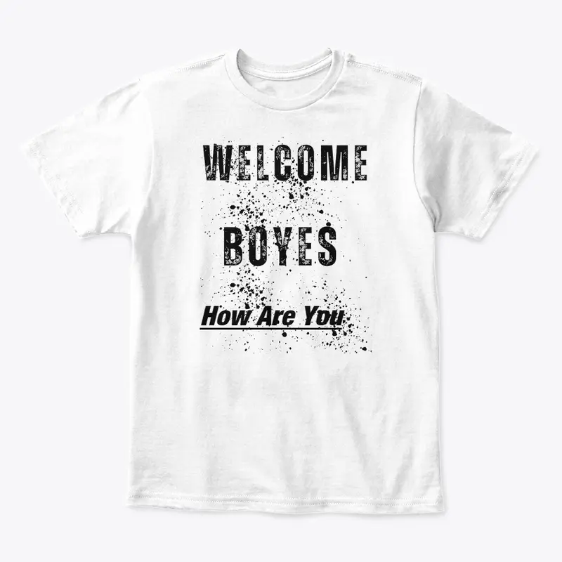 Welcome boyes Design