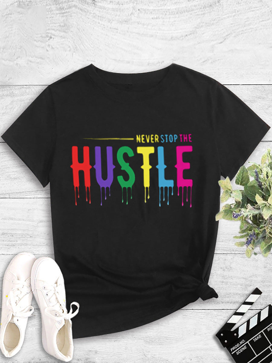 Women's Motivational Hustle Slogan Round Neck Tee
