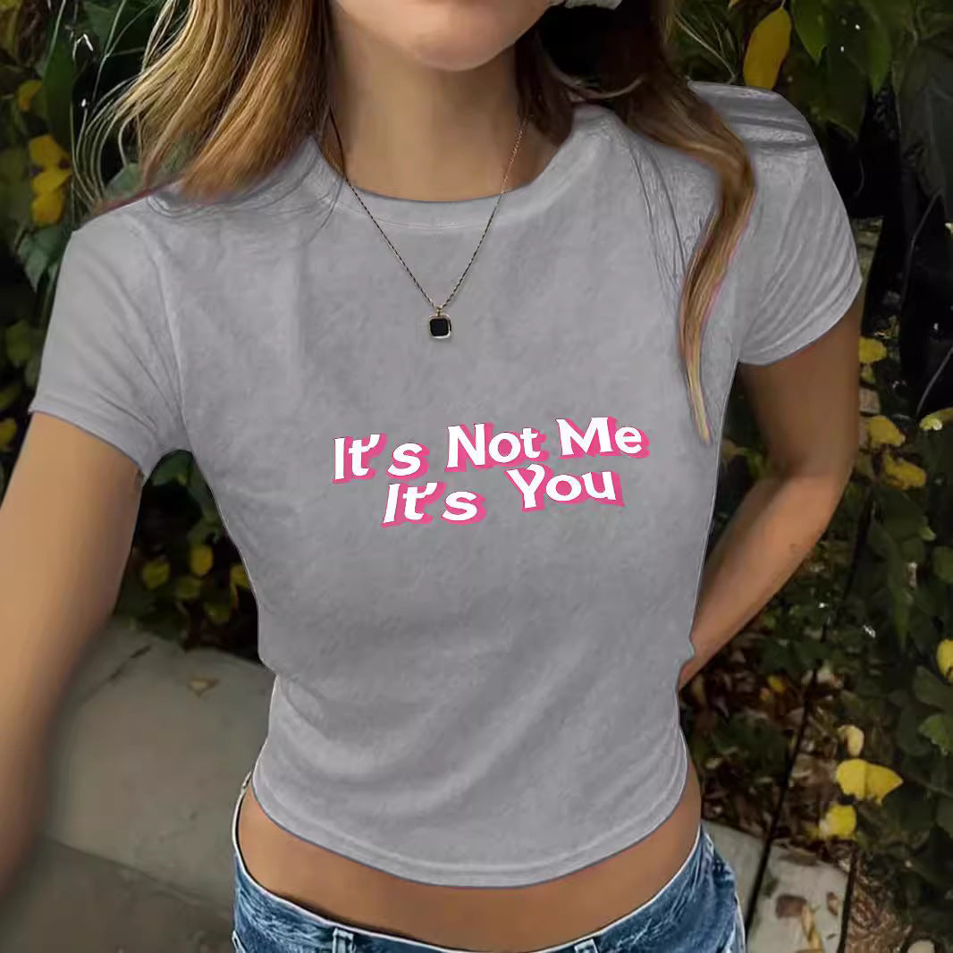 It's Not Me It's You' Funny Slogan Round Neck Short T-Shirt | Graphic Crop Top for Women