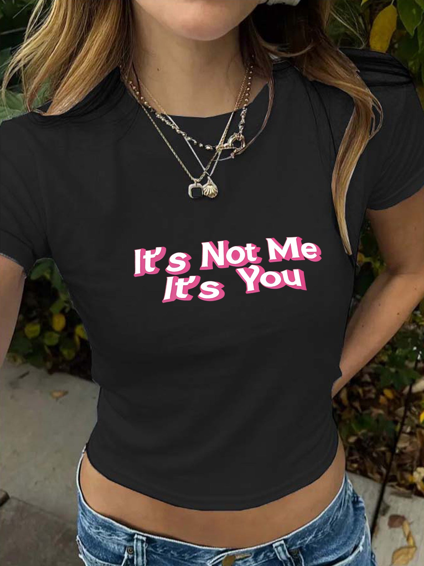 It's Not Me It's You' Funny Slogan Round Neck Short T-Shirt | Graphic Crop Top for Women